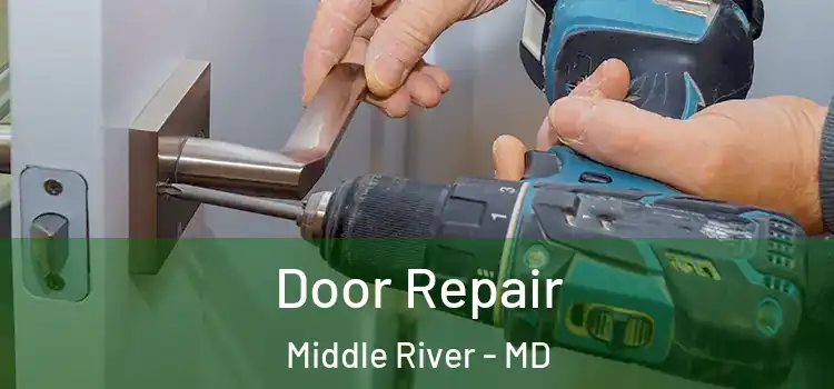 Door Repair Middle River - MD