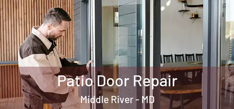 Patio Door Repair Middle River - MD