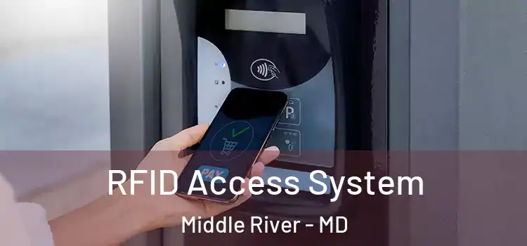  RFID Access System Middle River - MD