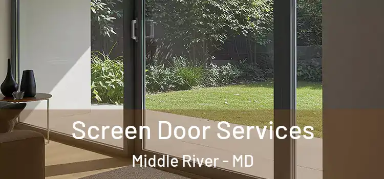 Screen Door Services Middle River - MD