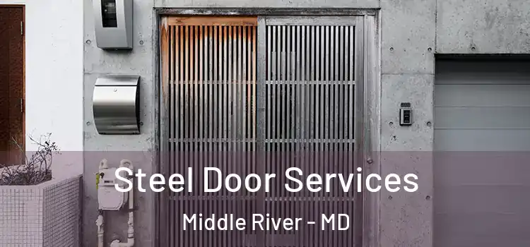 Steel Door Services Middle River - MD